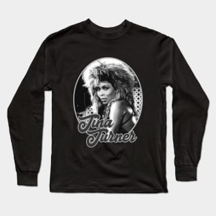 Tina Turner Singer! Long Sleeve T-Shirt